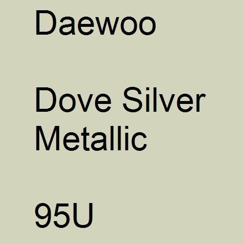 Daewoo, Dove Silver Metallic, 95U.